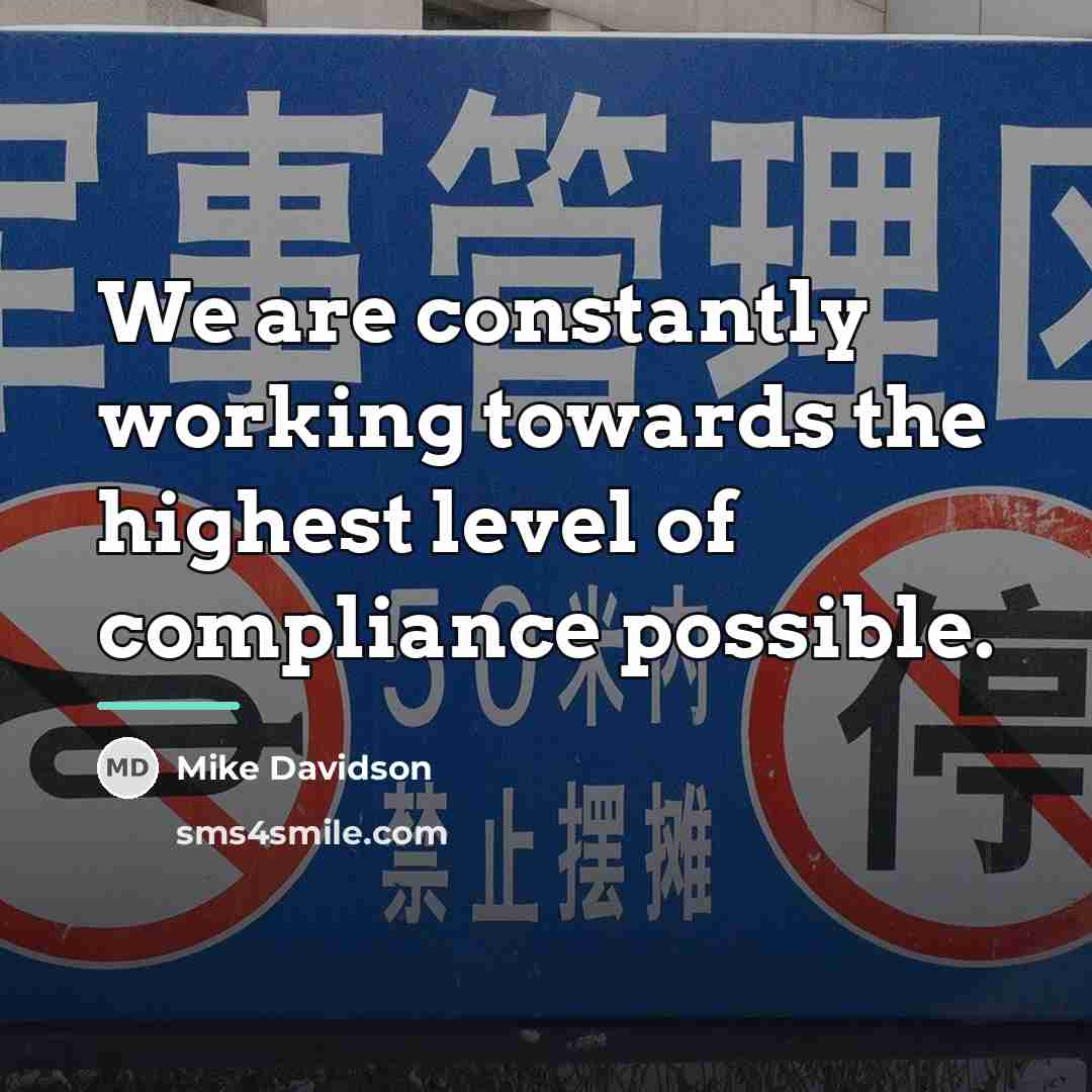 “We are constantly working towards the highest level of compliance…” quote by Mike Davidson