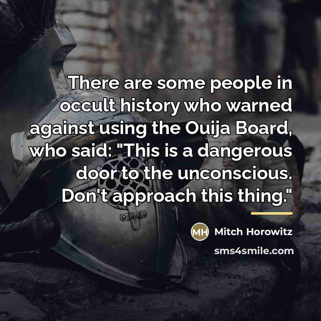 “There are some people in occult history who warned against…” quote by Mitch Horowitz