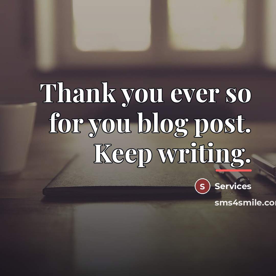 “Thank you ever so for you blog post. Keep writing.…” quote by Services