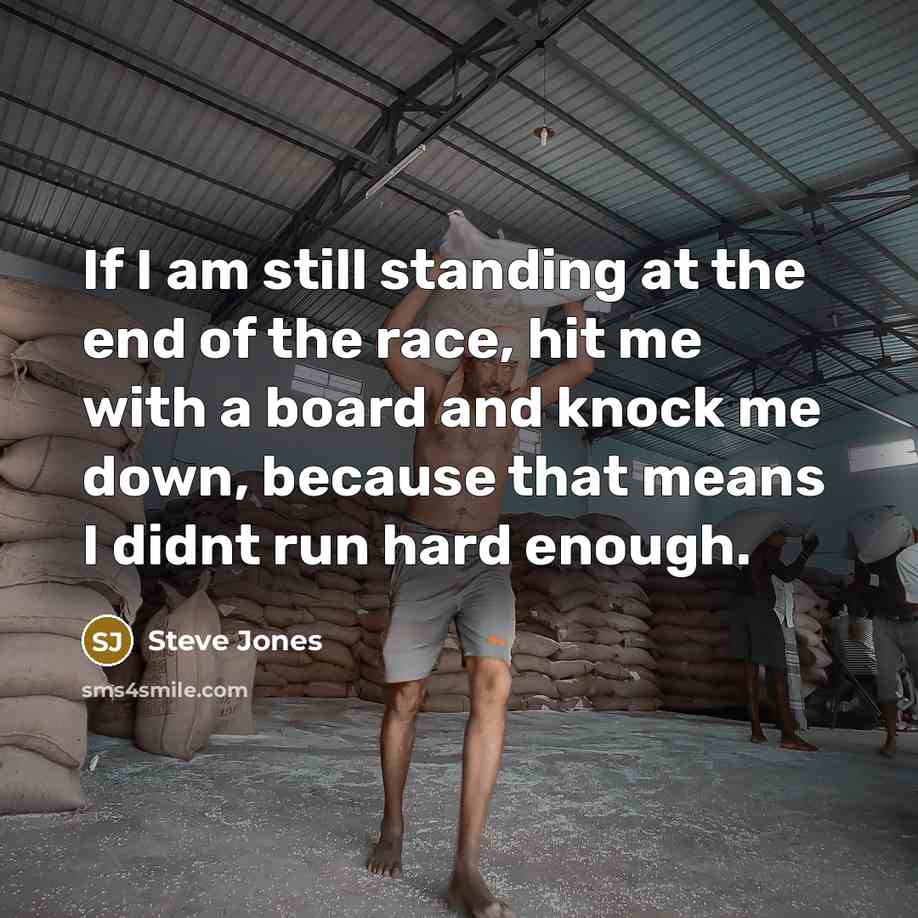 “If I am still standing at the end of the…” quote by Steve Jones