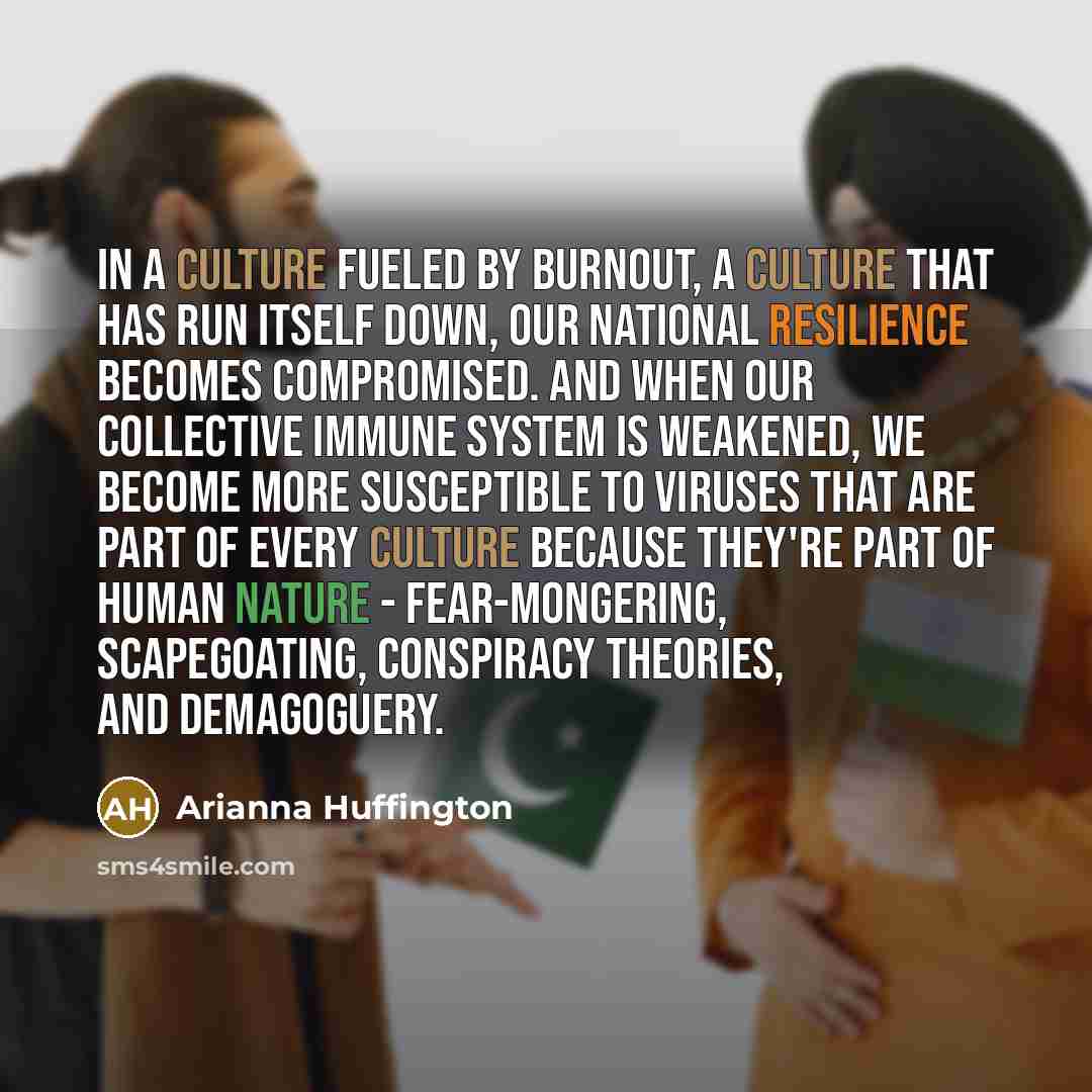 “In a culture fueled by burnout, a culture that has…” quote by Arianna Huffington