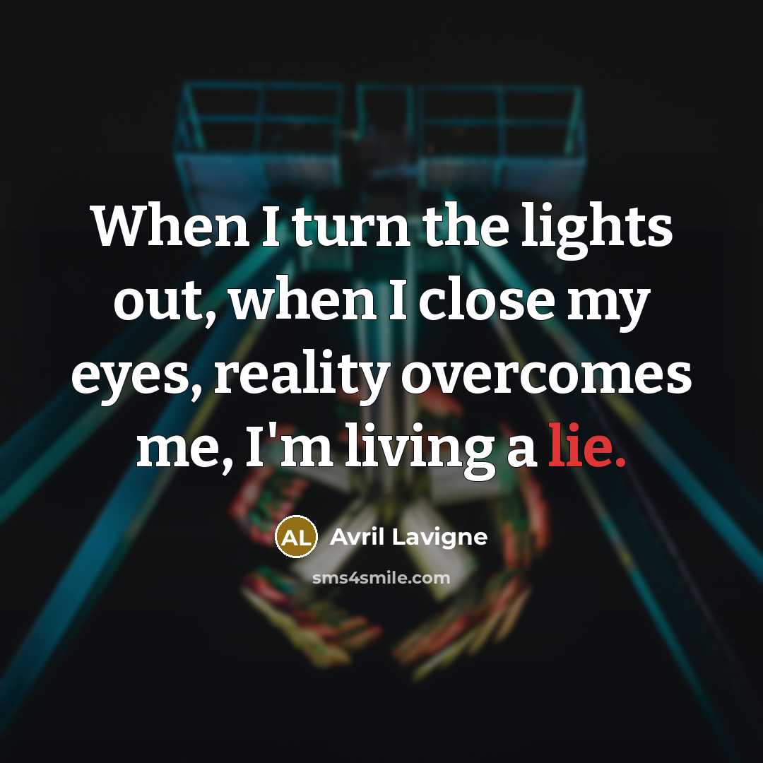 “When I turn the lights out, when I close my…” quote by Avril Lavigne