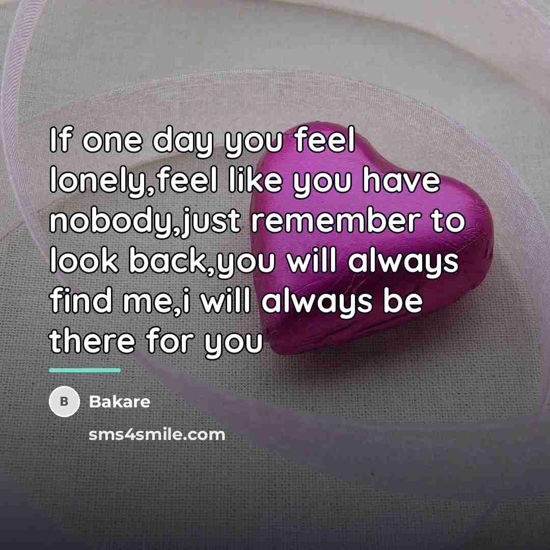 “If one day you feel lonely,feel like you have nobody,just…” quote by Bakare