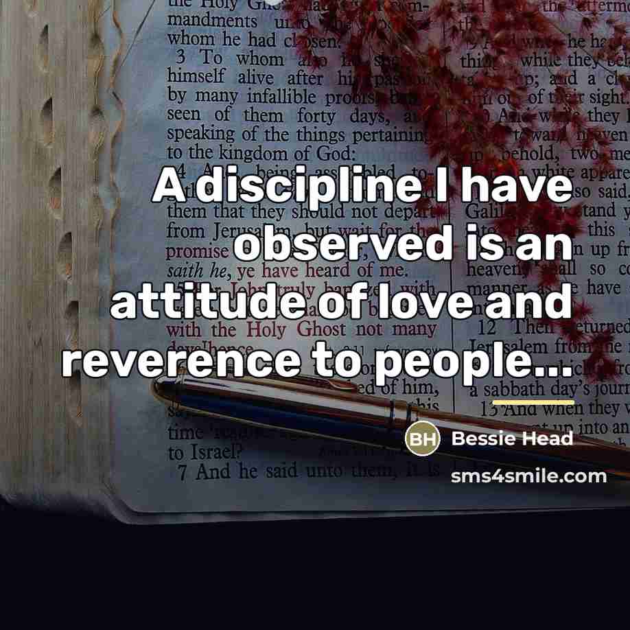 “A discipline I have observed is an attitude of love…” quote by Bessie Head