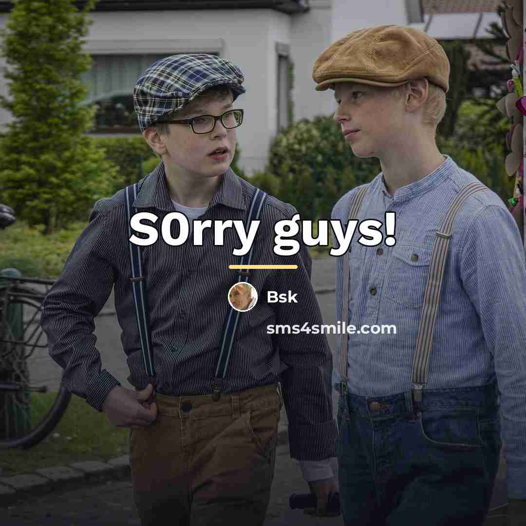 “S0rry guys!…” quote by Bsk