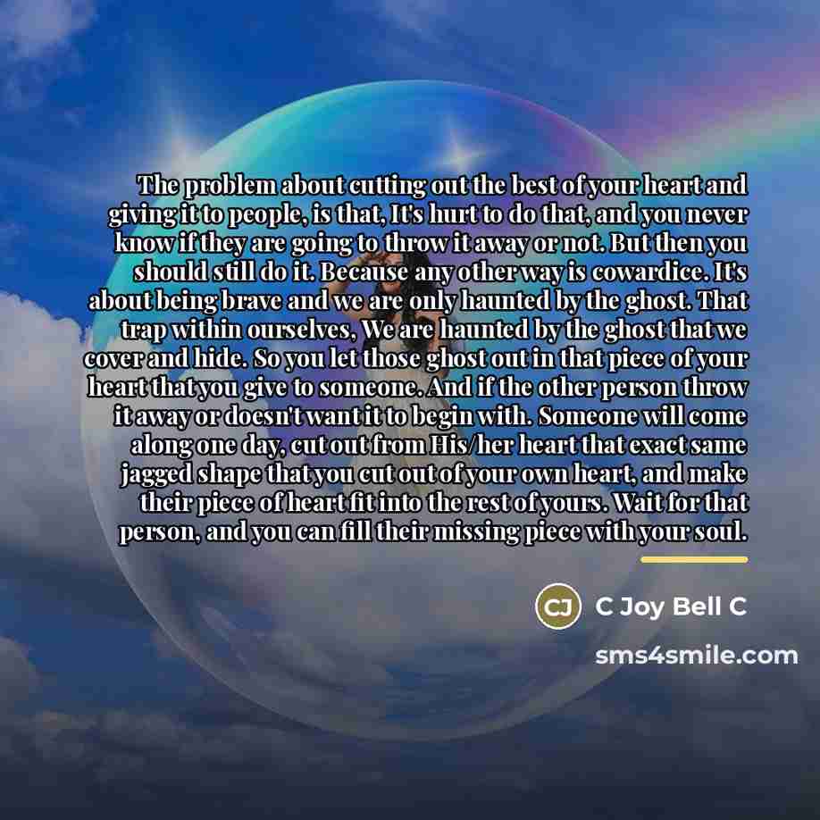 “The problem about cutting out the best of your heart…” quote by Anonymous