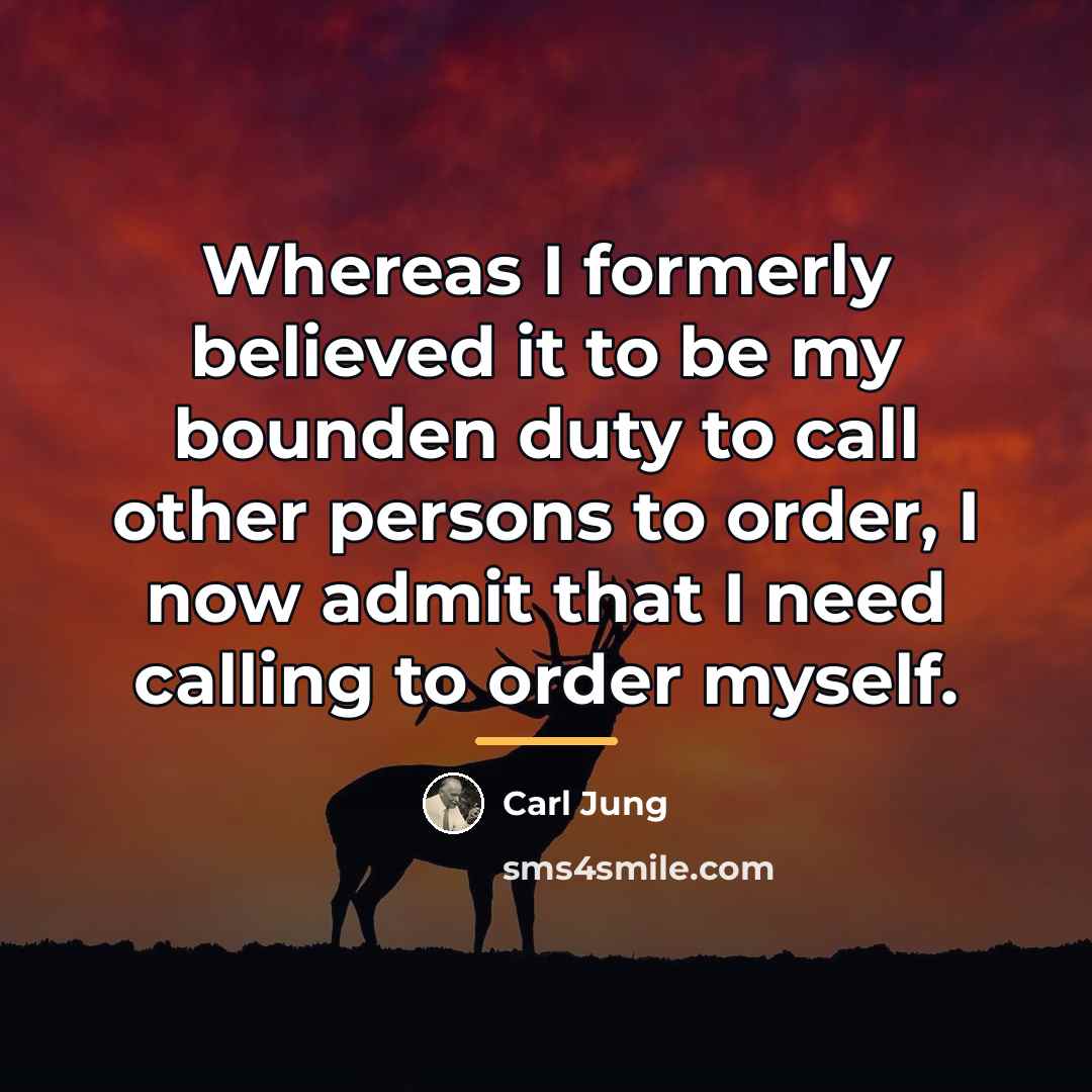 “Whereas I formerly believed it to be my bounden duty…” quote by Carl Jung
