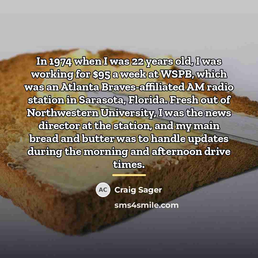 “In 1974 when I was 22 years old, I was…” quote by Craig Sager