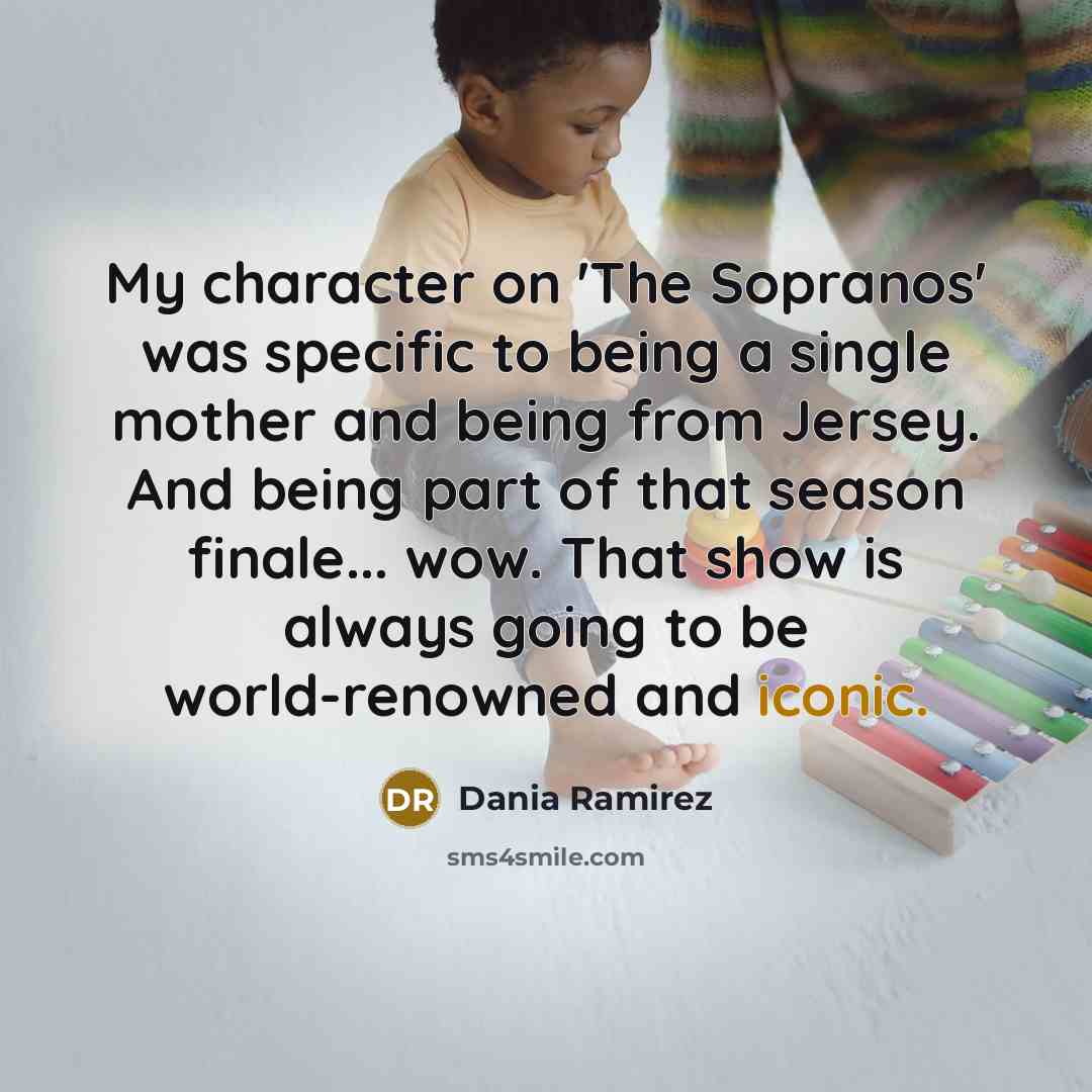 “My character on 'The Sopranos' was specific to being a…” quote by Dania Ramirez