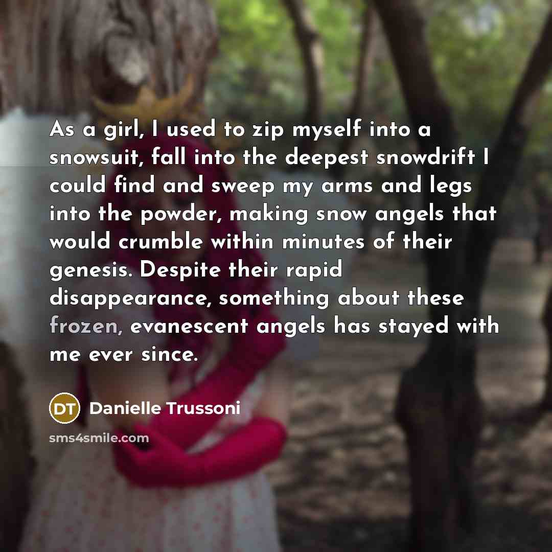 “As a girl, I used to zip myself into a…” quote by Danielle Trussoni
