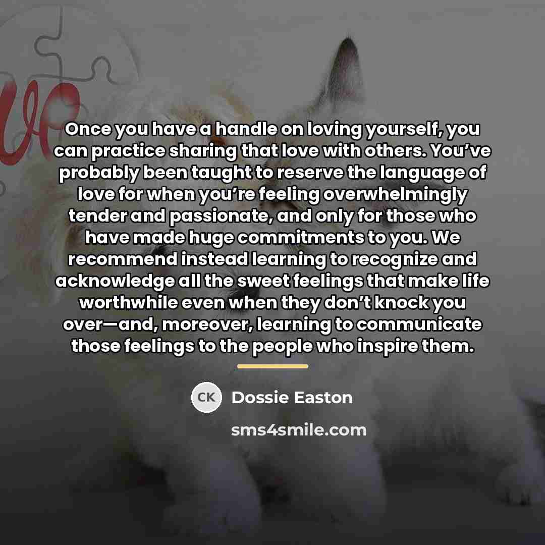 “Once you have a handle on loving yourself, you can…” quote by Dossie Easton