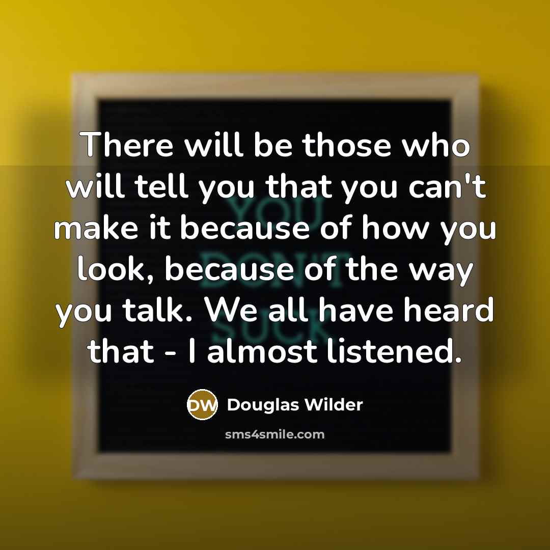 “There will be those who will tell you that you…” quote by Douglas Wilder