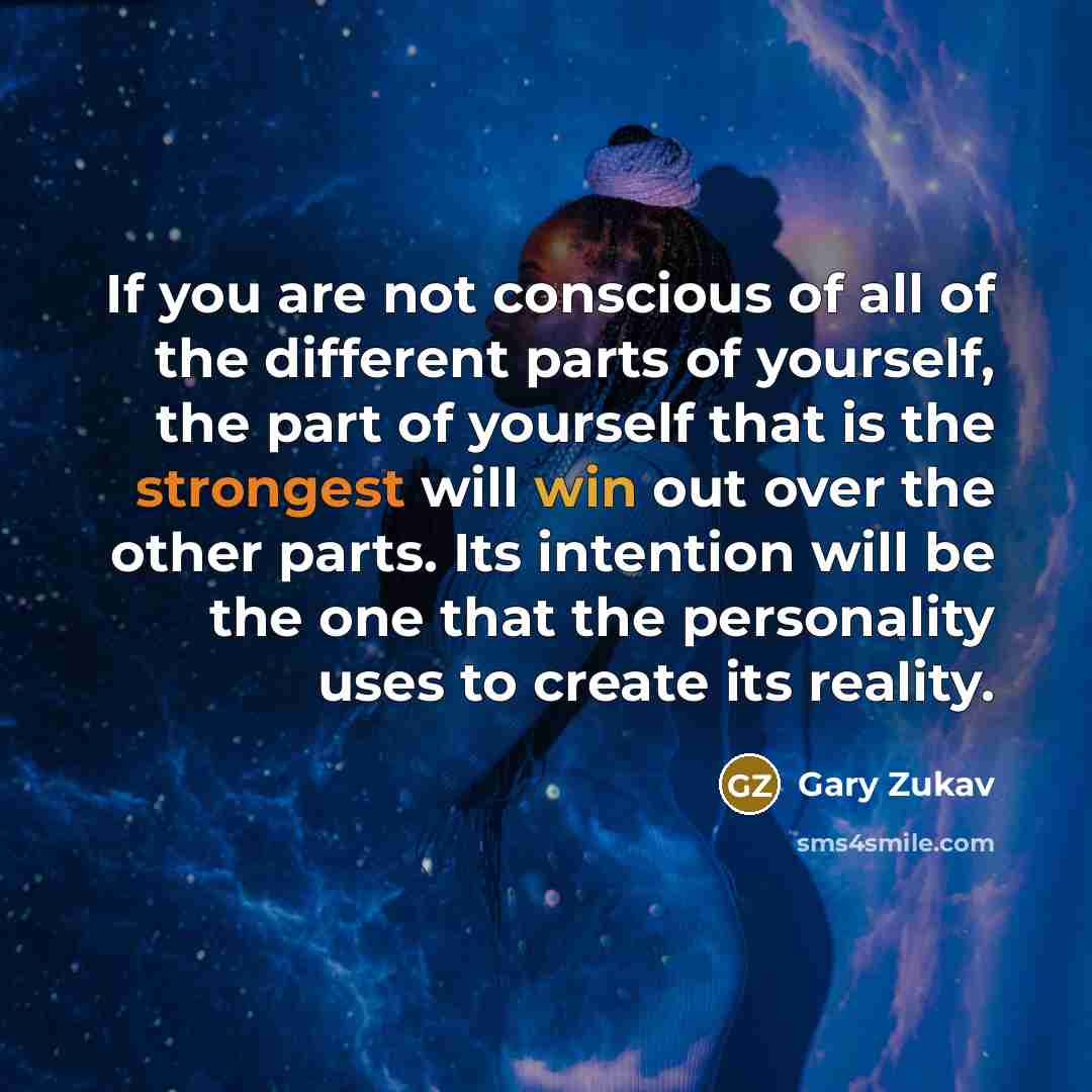 “If you are not conscious of all of the different…” quote by Gary Zukav
