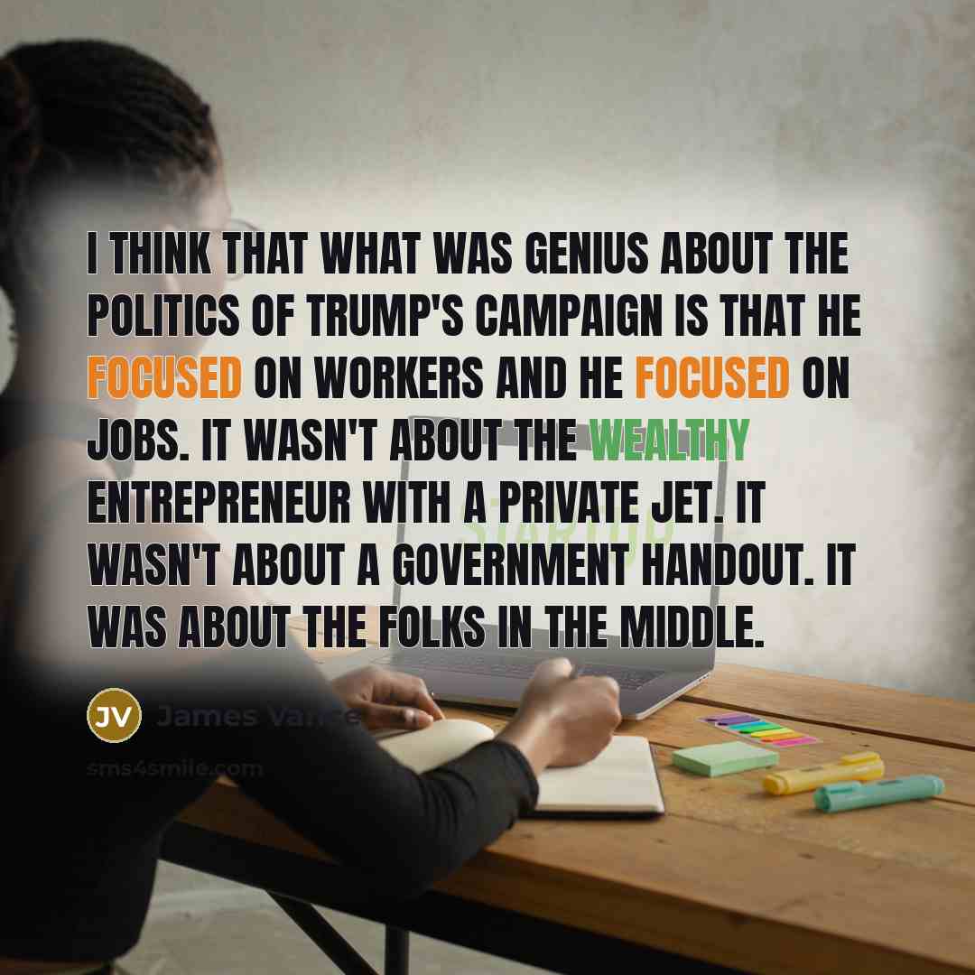 “I think that what was genius about the politics of…” quote by James Vance