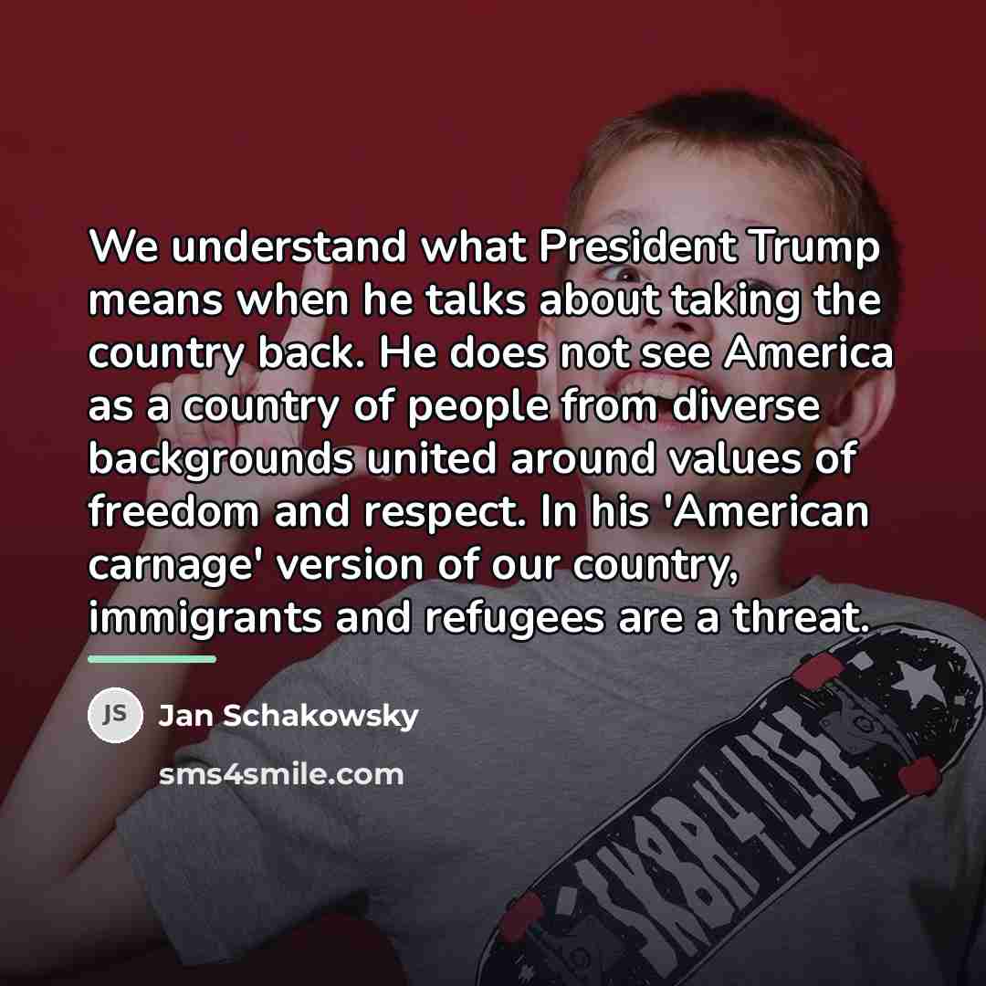“We understand what President Trump means when he talks about…” quote by Jan Schakowsky