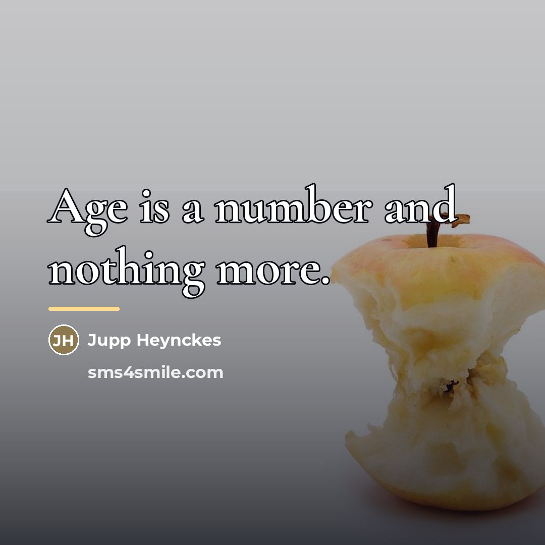 “Age is a number and nothing more.…” quote by Jupp Heynckes