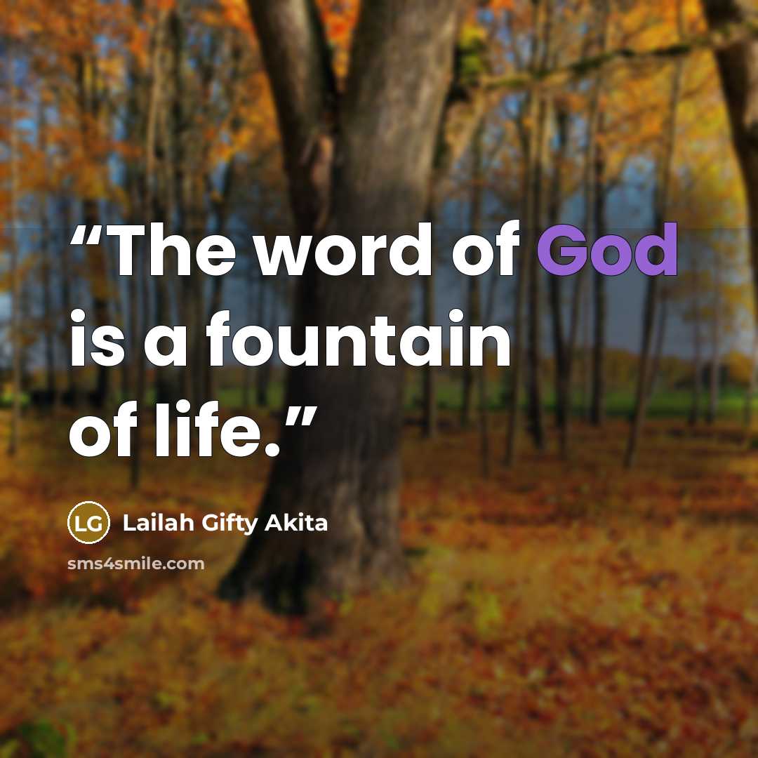 “The word of God is a fountain of life.” quote by Lailah Gifty Akita