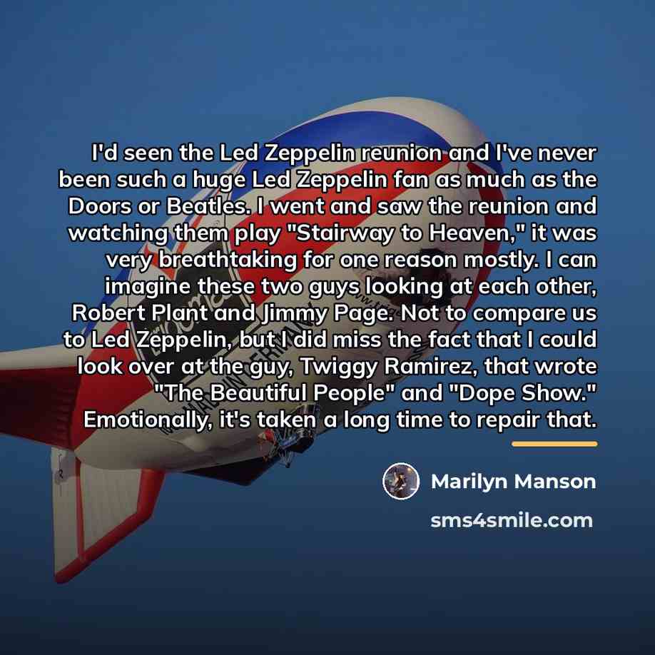“I'd seen the Led Zeppelin reunion and I've never been…” quote by Marilyn Manson