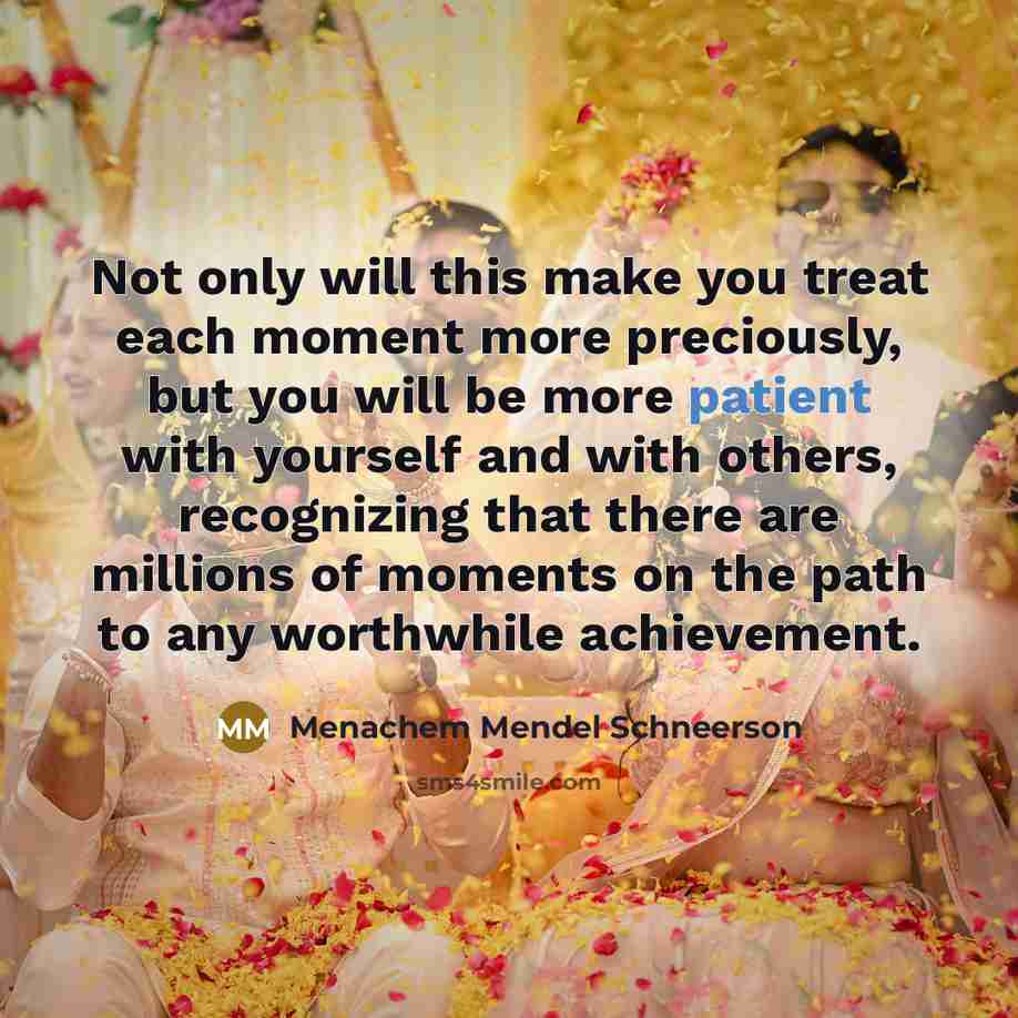 “Not only will this make you treat each moment more…” quote by Menachem Mendel Schneerson