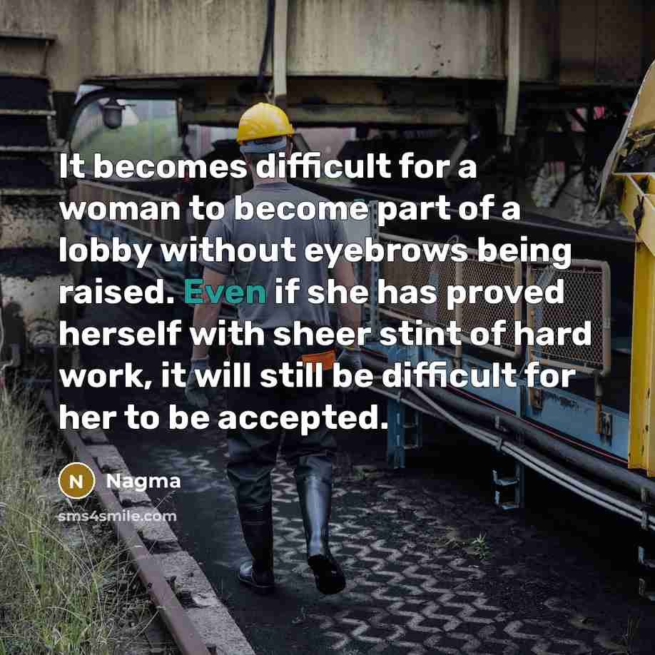 “It becomes difficult for a woman to become part of…” quote by Nagma
