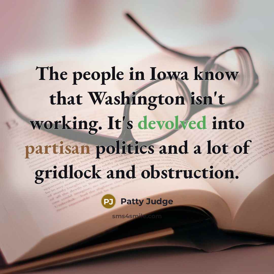 “The people in Iowa know that Washington isn't working. It's…” quote by Patty Judge