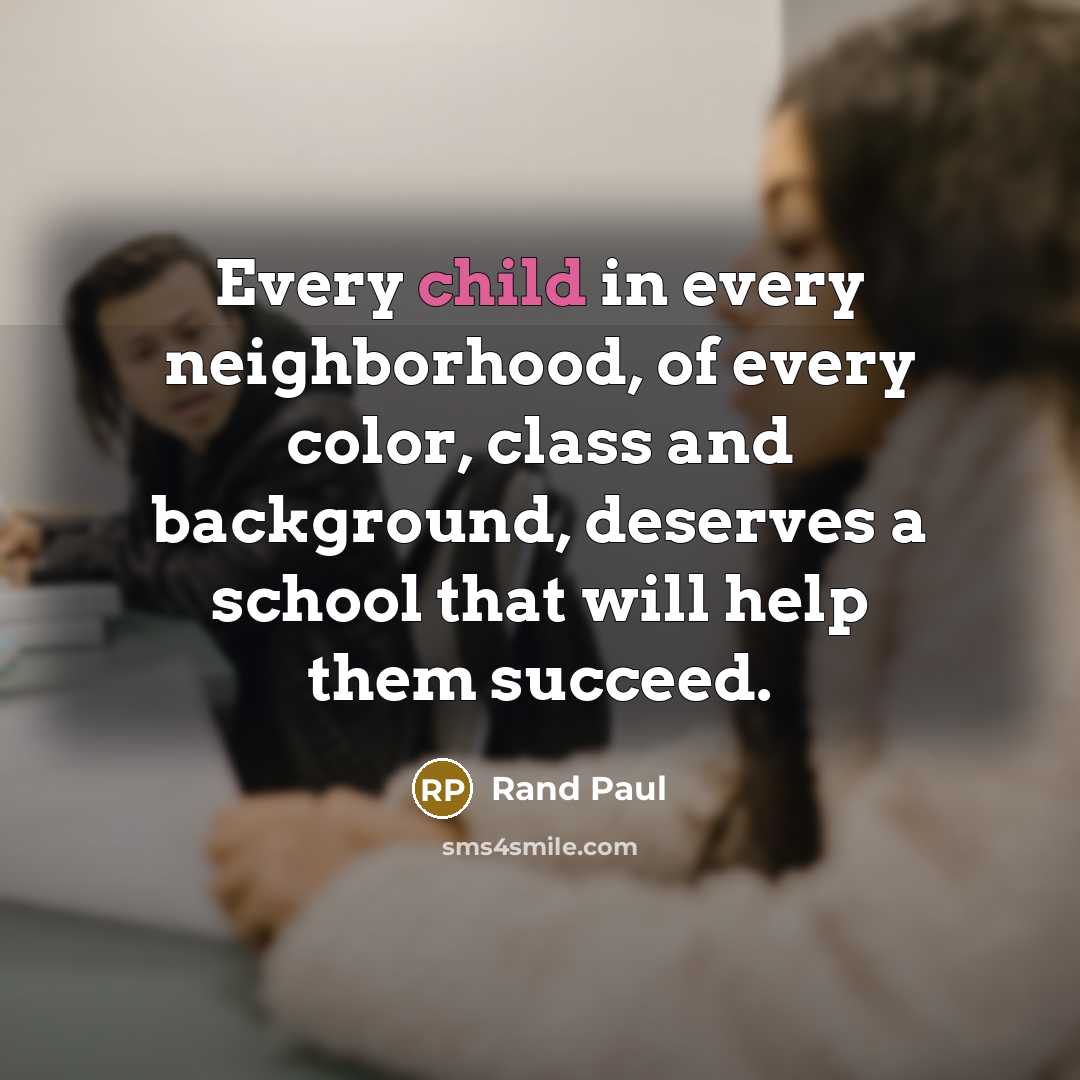 “Every child in every neighborhood, of every color, class and…” quote by Rand Paul