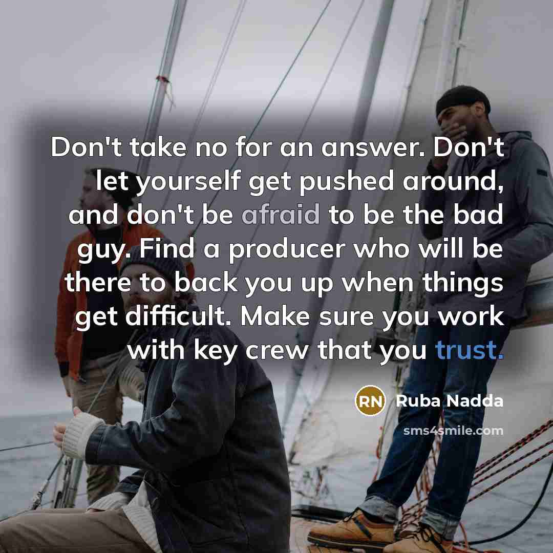 “Don't take no for an answer. Don't let yourself get…” quote by Ruba Nadda