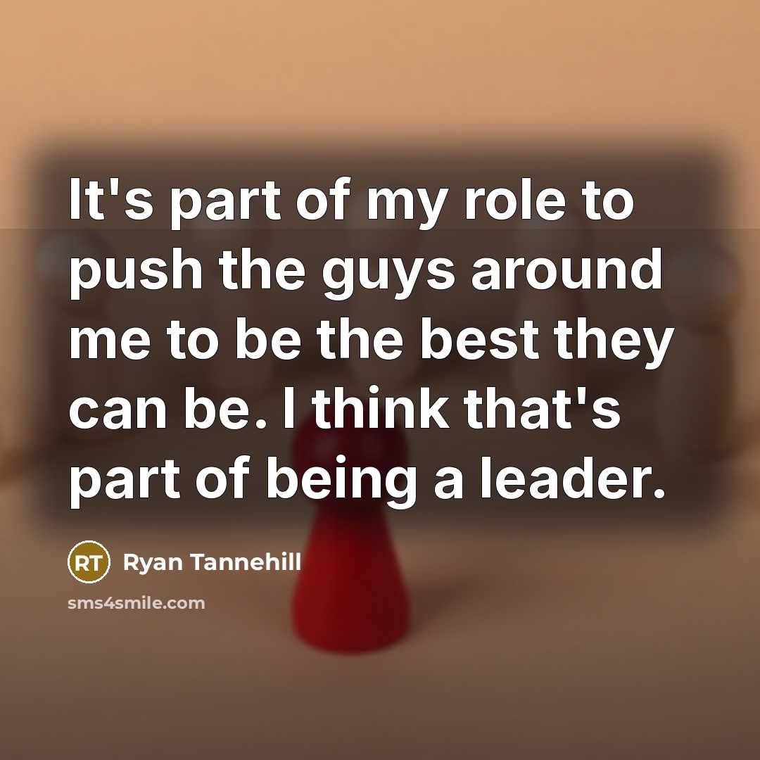 “It's part of my role to push the guys around…” quote by Ryan Tannehill