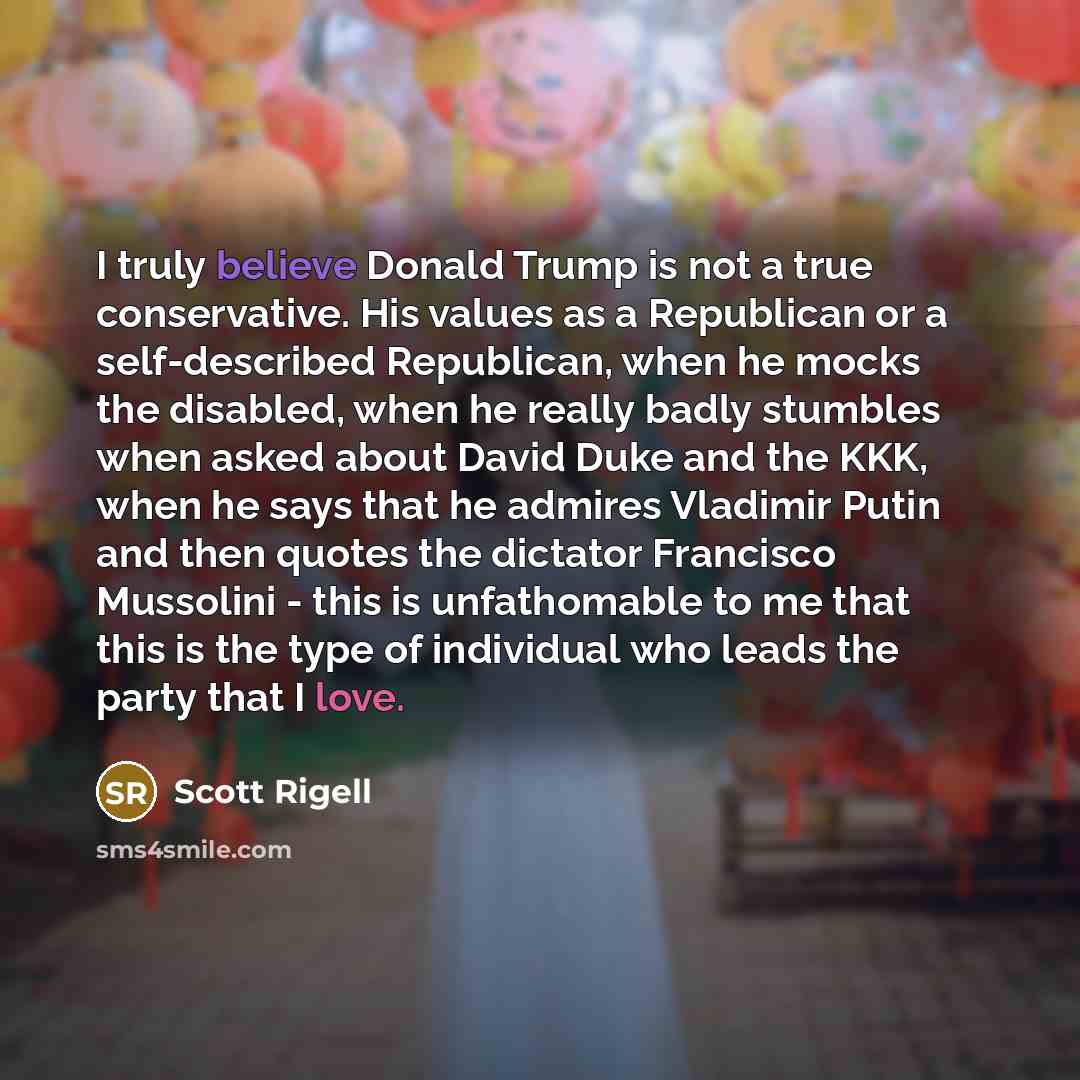 “I truly believe Donald Trump is not a true conservative.…” quote by Scott Rigell