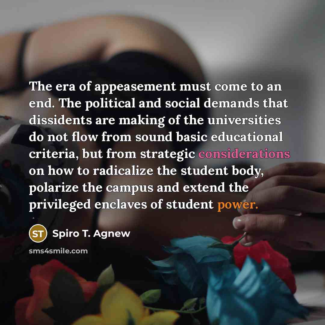 “The era of appeasement must come to an end. The…” quote by Spiro T. Agnew