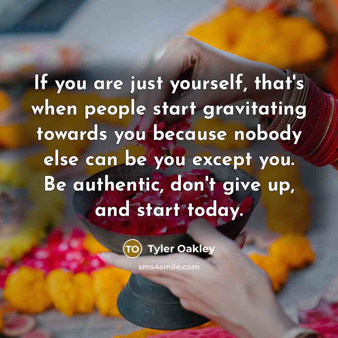 “If you are just yourself, that's when people start gravitating…” quote by Tyler Oakley