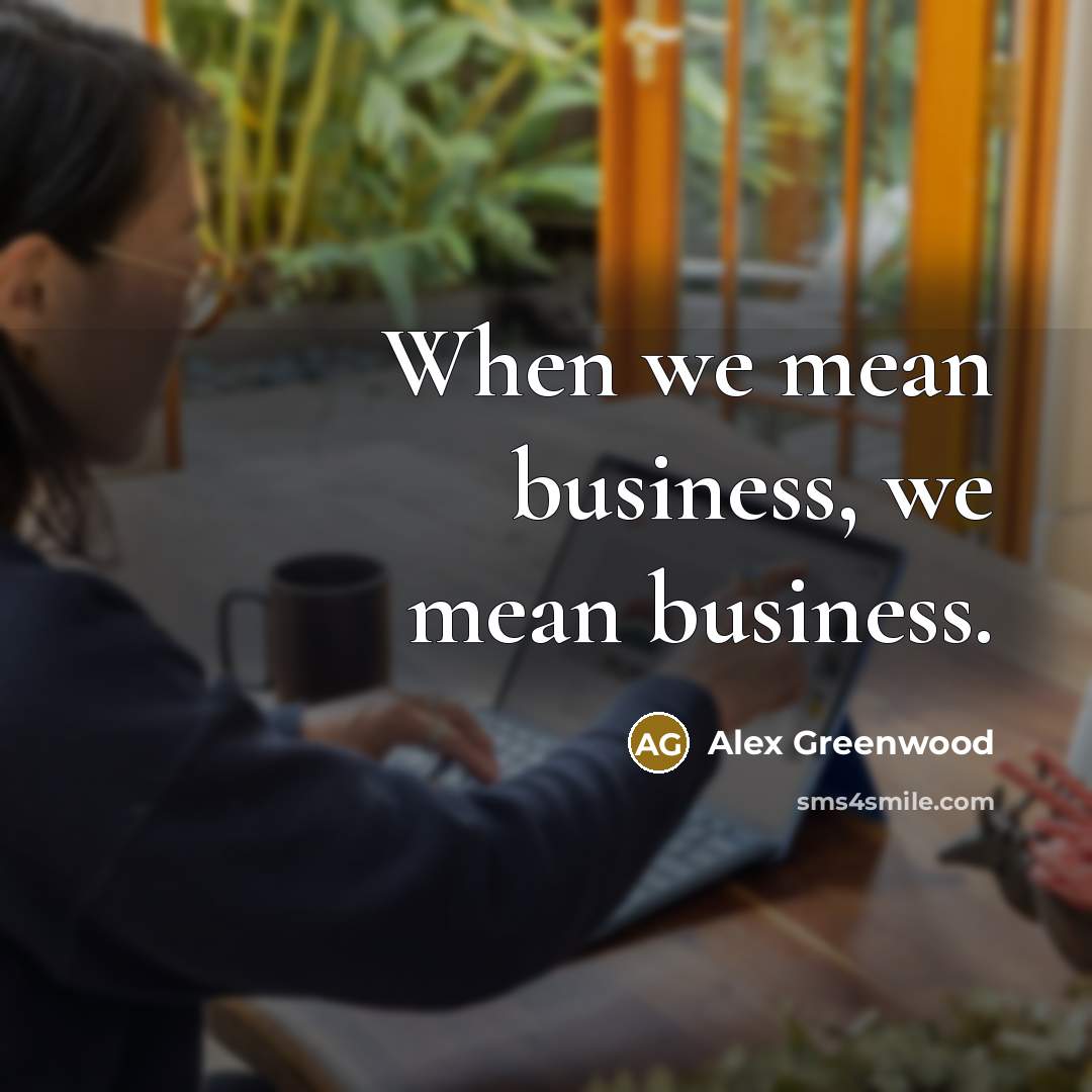 “When we mean business, we mean business.…” quote by Alex Greenwood