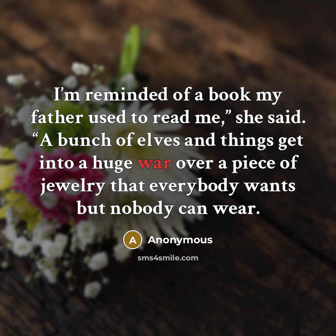 “I’m reminded of a book my father used to read…” quote by Anonymous