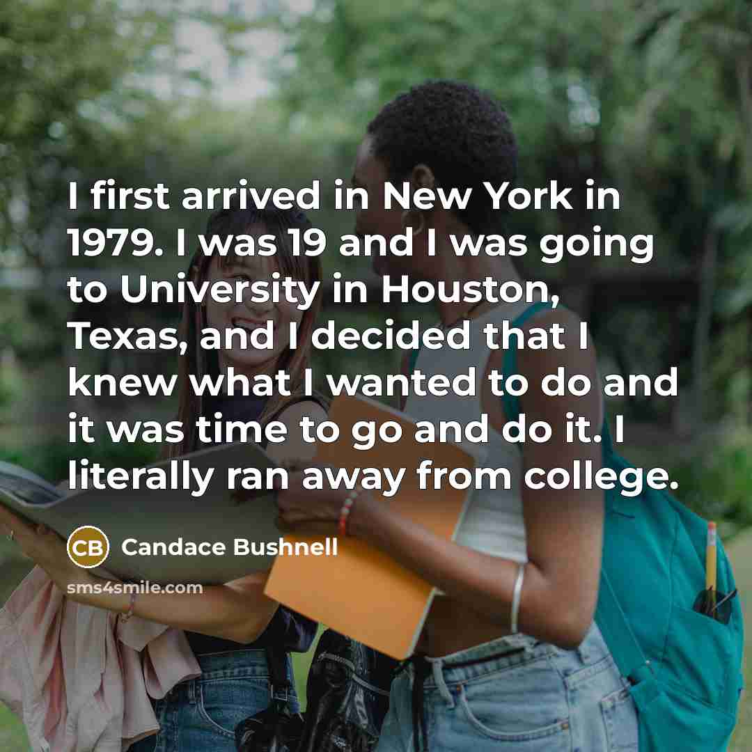 “I first arrived in New York in 1979. I was…” quote by Candace Bushnell