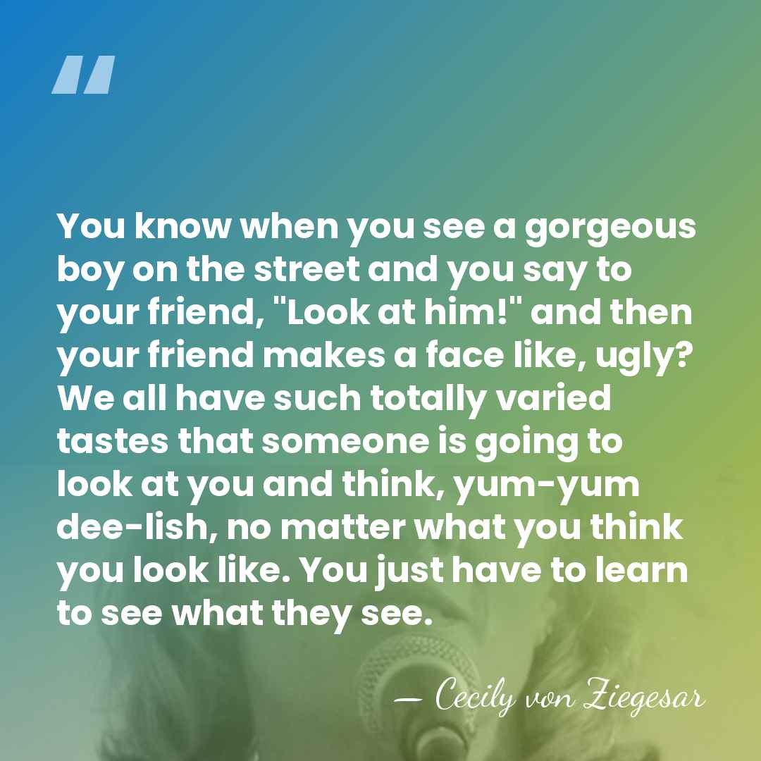 You know when you see a gorgeous boy on the street and&hellip; - Cecily von Ziegesar