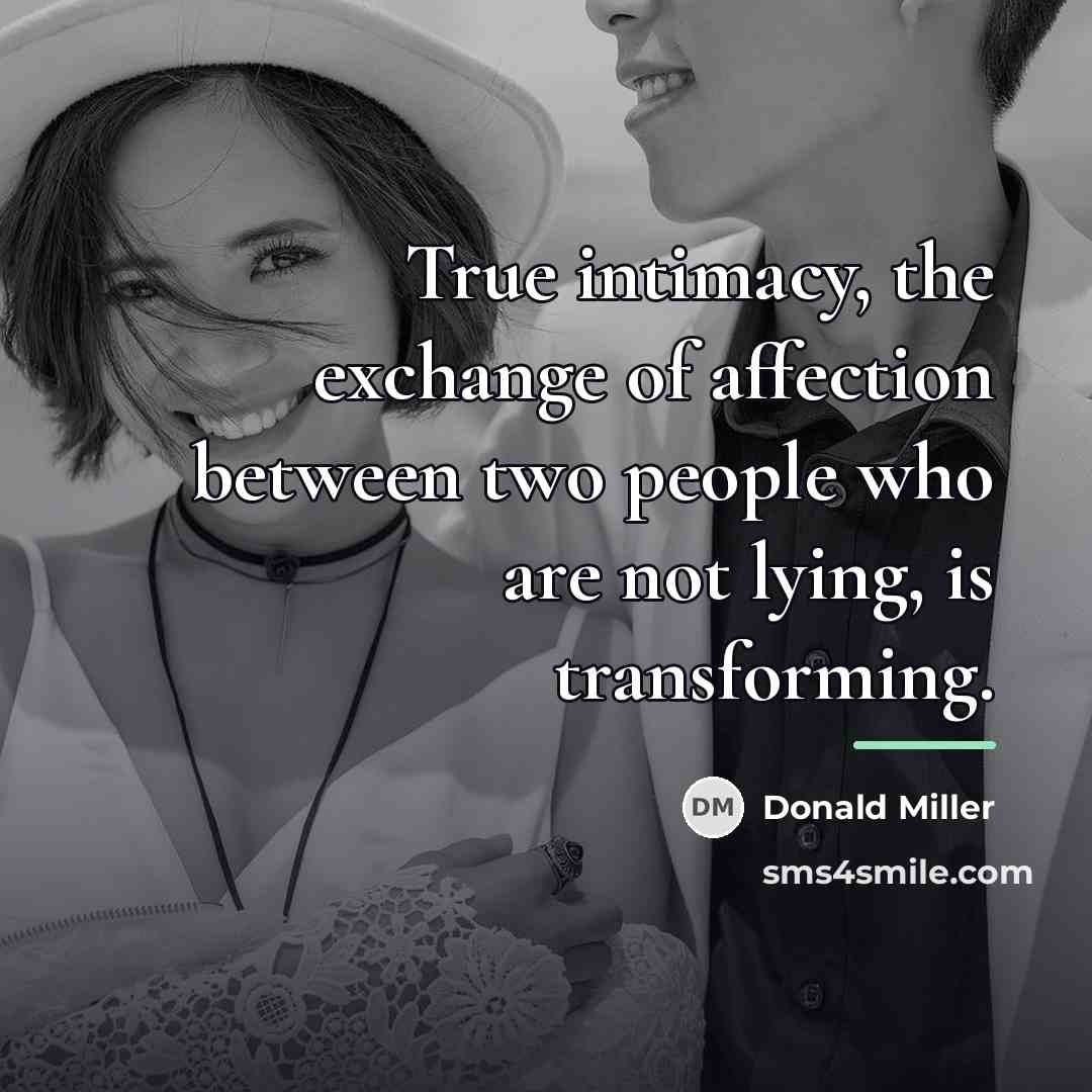 “True intimacy, the exchange of affection between two people who…” quote by Donald Miller