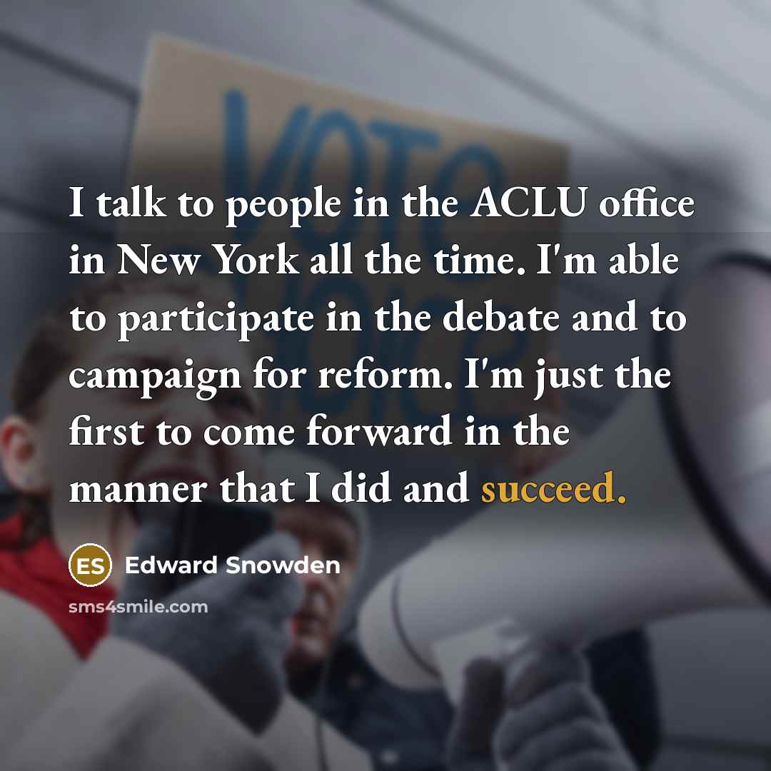 “I talk to people in the ACLU office in New…” quote by Edward Snowden