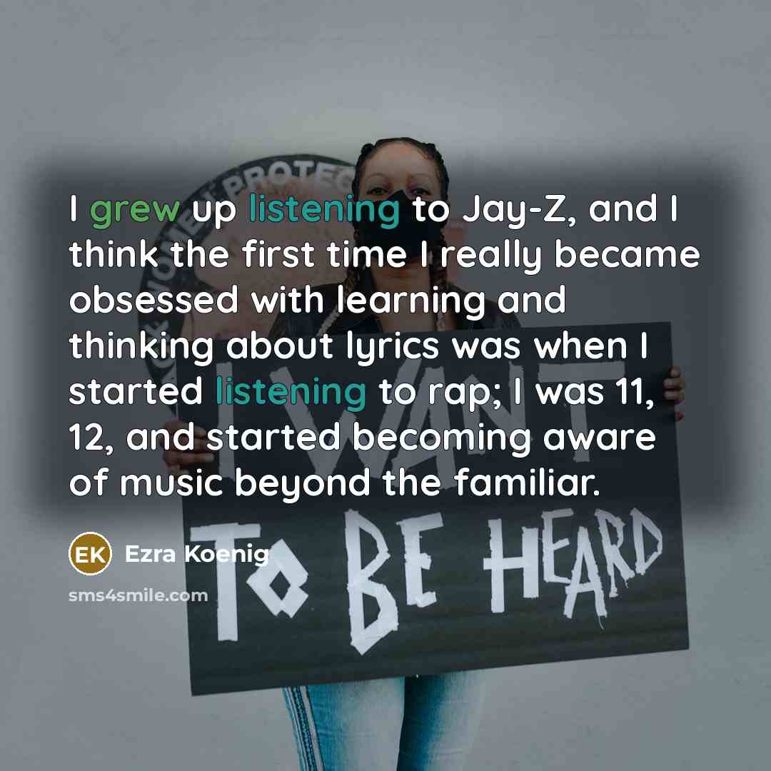 “I grew up listening to Jay-Z, and I think the…” quote by Ezra Koenig