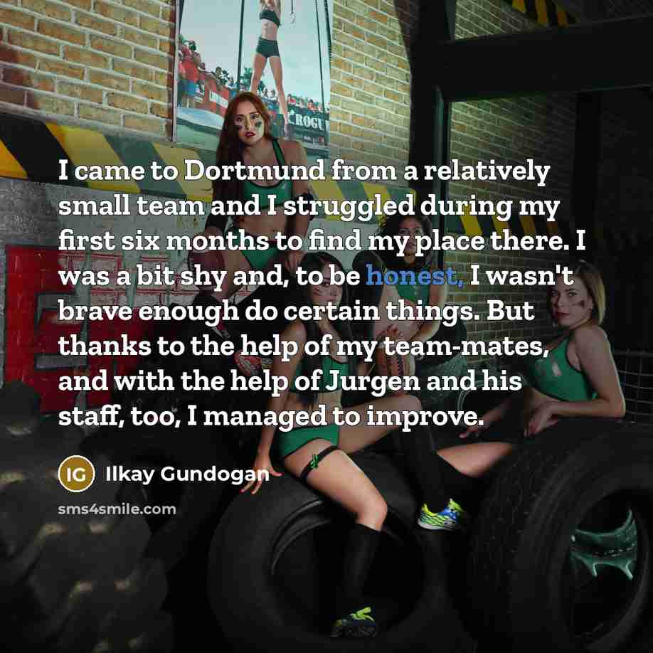“I came to Dortmund from a relatively small team and…” quote by Ilkay Gundogan