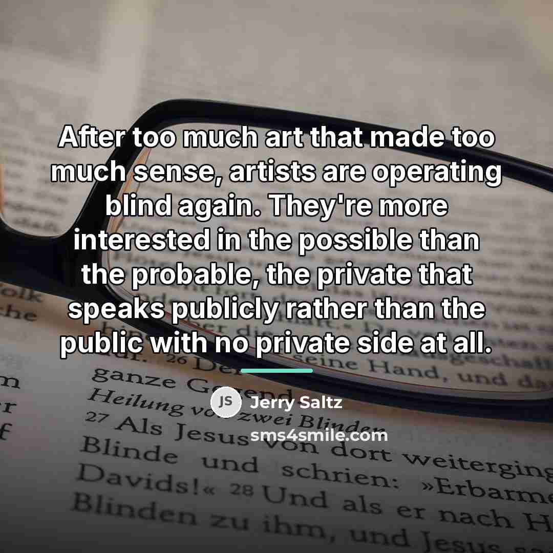 “After too much art that made too much sense, artists…” quote by Jerry Saltz