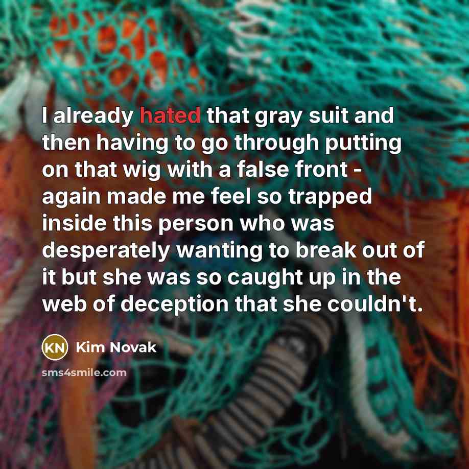 “I already hated that gray suit and then having to…” quote by Kim Novak