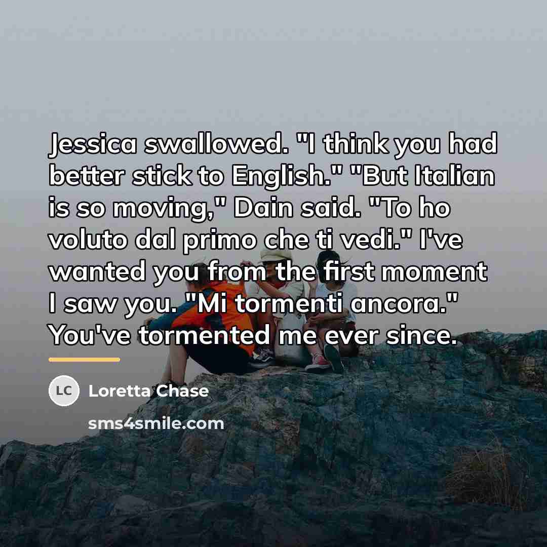 “Jessica swallowed. "I think you had better stick to English."…” quote by Loretta Chase