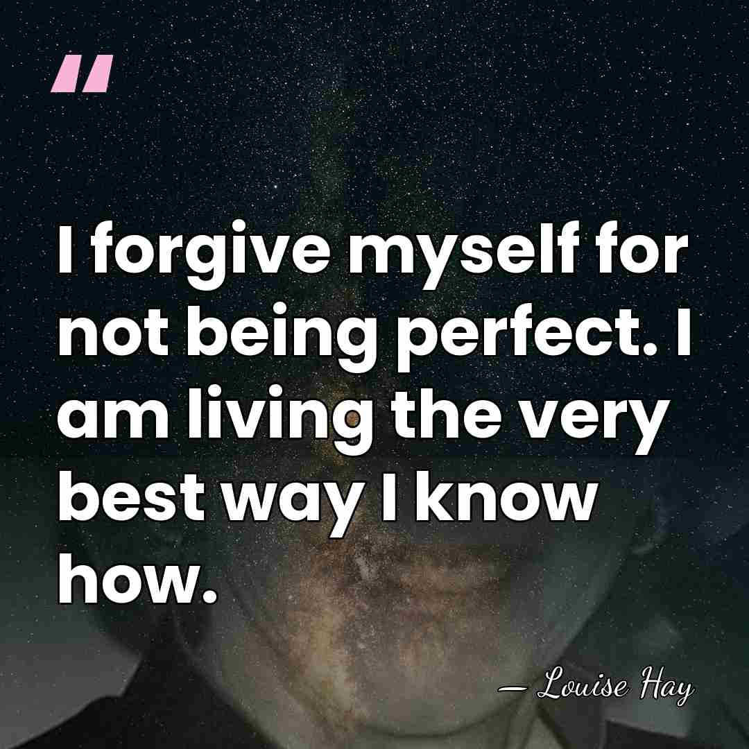 I forgive myself for not being perfect. I am living the very&hellip; - Louise Hay