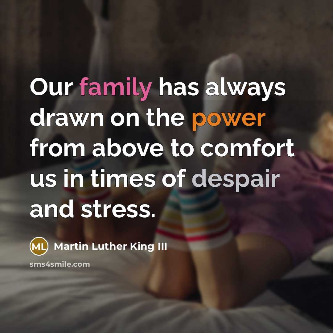“Our family has always drawn on the power from above…” quote by Martin Luther King III