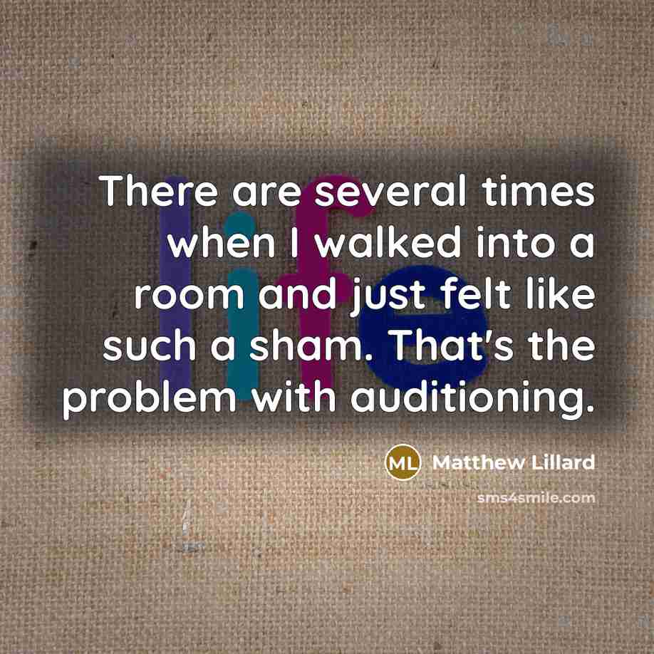 “There are several times when I walked into a room…” quote by Matthew Lillard