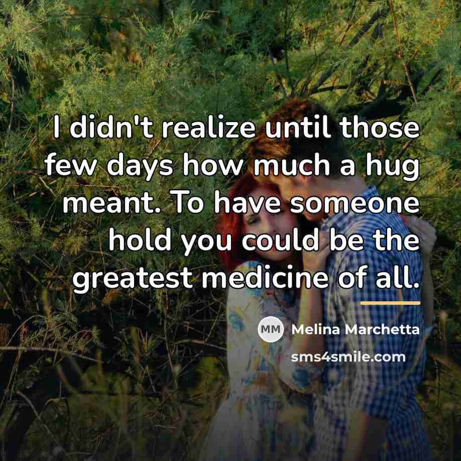 “I didn't realize until those few days how much a…” quote by Melina Marchetta