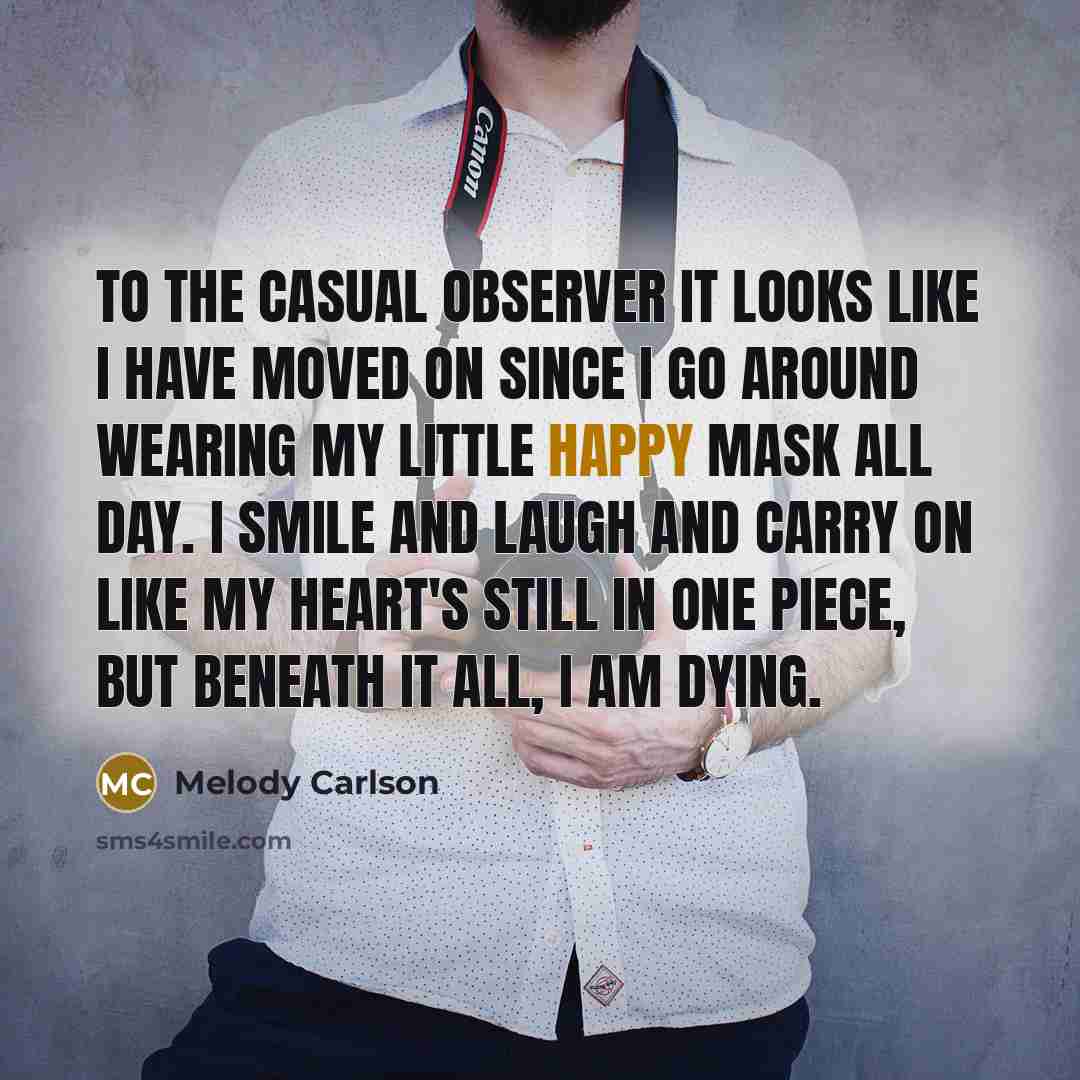 “To the casual observer it looks like I have moved…” quote by Melody Carlson