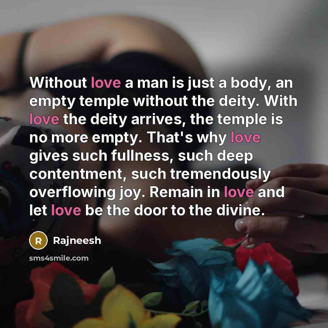 “Without love a man is just a body, an empty…” quote by Rajneesh
