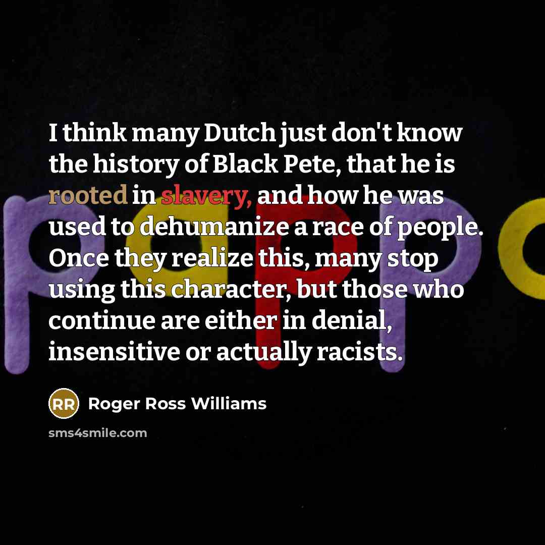 “I think many Dutch just don't know the history of…” quote by Roger Ross Williams