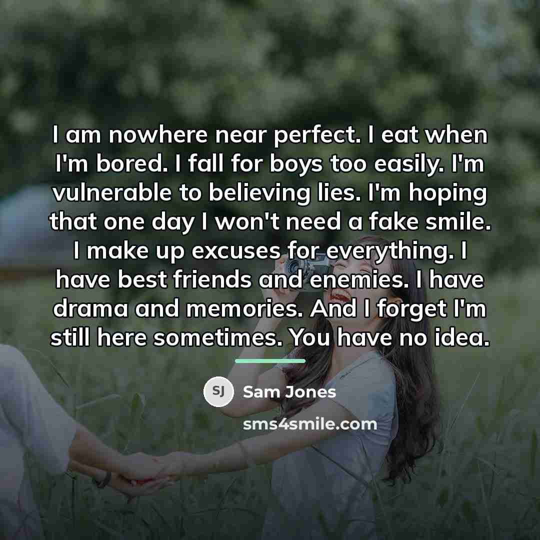 “I am nowhere near perfect. I eat when I'm bored.…” quote by Anonymous